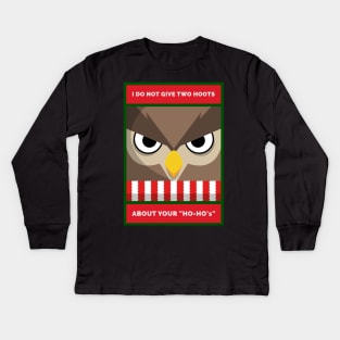 I Don't Give Two Hoots About Your "Ho-Ho's" Grouchy Christmas Owl Kids Long Sleeve T-Shirt